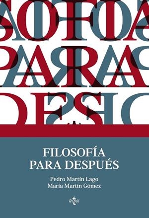 FILOSOFÍA PARA DESPUÉS | 9788430961863 | MARTÍN, PEDRO ; MARTÍN, MARÍA | Llibreria Drac - Llibreria d'Olot | Comprar llibres en català i castellà online