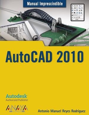 AUTOCAD 2010 | 9788441526266 | REYES, ANTONIO MANUEL | Llibreria Drac - Llibreria d'Olot | Comprar llibres en català i castellà online