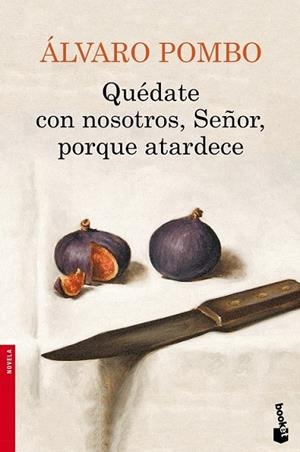 QUÉDATE CON NOSOTROS, SEÑOR, PORQUE ATARDECE | 9788423348084 | POMBO, ÁLVARO | Llibreria Drac - Llibreria d'Olot | Comprar llibres en català i castellà online