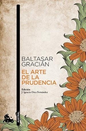 ARTE DE LA PRUDENCIA, EL | 9788499984025 | GRACIÁN, BALTASAR | Llibreria Drac - Llibreria d'Olot | Comprar llibres en català i castellà online