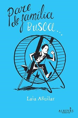 PARE DE FAMÍLIA BUSCA... | 9788415900542 | AGUILAR, LAIA | Llibreria Drac - Llibreria d'Olot | Comprar llibres en català i castellà online