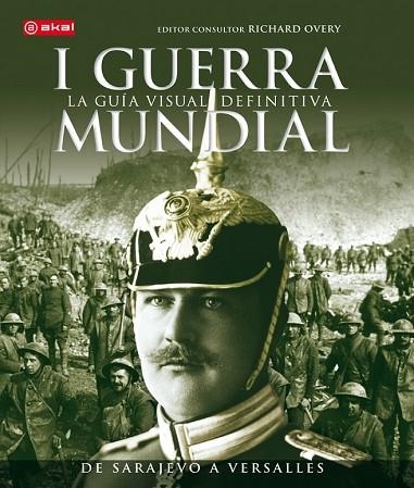 I GUERRA MUNDIAL. LA GUIA VISUAL DEFINITIVA | 9788446039358 | AA.VV. | Llibreria Drac - Llibreria d'Olot | Comprar llibres en català i castellà online