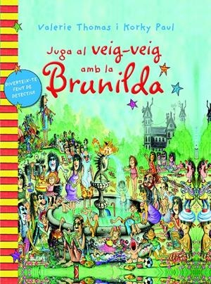 JUGA AL VEIG-VEIG AMB LA BRUNILDA | 9788498017489 | THOMAS, VALERIE; PAUL, KORKY | Llibreria Drac - Llibreria d'Olot | Comprar llibres en català i castellà online