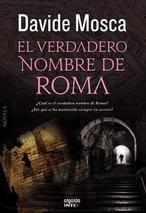 VERDADERO NOMBRE DE ROMA, EL | 9788498779905 | MOSCA, DAVIDE | Llibreria Drac - Llibreria d'Olot | Comprar llibres en català i castellà online