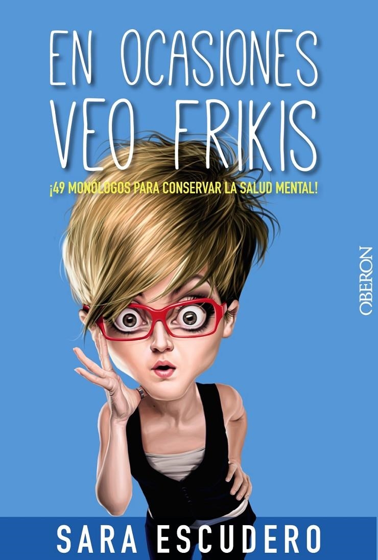 EN OCASIONES VEO FRIKIS | 9788441534636 | ESCUDERO, SARA | Llibreria Drac - Llibreria d'Olot | Comprar llibres en català i castellà online