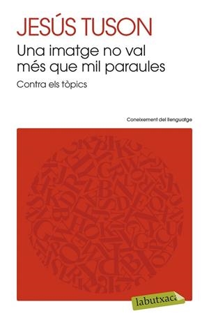 IMATGE NO VAL MÉS QUE MIL PARAULES, UNA  | 9788499308470 | TUSON, JESÚS  | Llibreria Drac - Llibreria d'Olot | Comprar llibres en català i castellà online