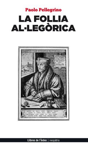 FOLLIA AL·LEGORICA, LA | 9788494233456 | PELLEGRINO, PAOLO | Llibreria Drac - Llibreria d'Olot | Comprar llibres en català i castellà online