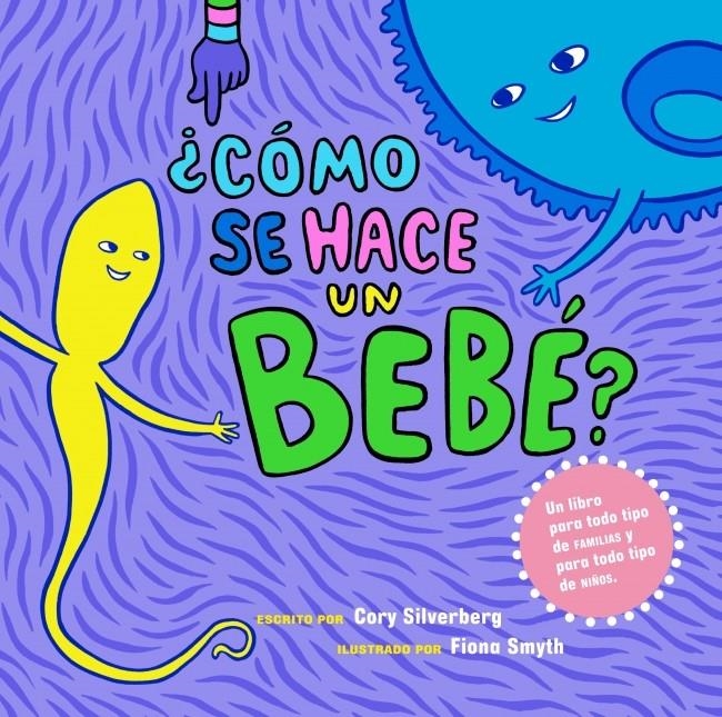 CÓMO SE HACE UN BEBÉ | 9788448837198 | SILVERBERG, CORY | Llibreria Drac - Llibreria d'Olot | Comprar llibres en català i castellà online