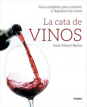 CATA DE VINOS, LA | 9788415989509 | BARBA, LLUÍS MANEL | Llibreria Drac - Llibreria d'Olot | Comprar llibres en català i castellà online