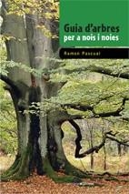 GUIA D'ARBRES PER A NOIS I NOIES | 9788497915557 | PASCUAL, RAMON | Llibreria Drac - Librería de Olot | Comprar libros en catalán y castellano online