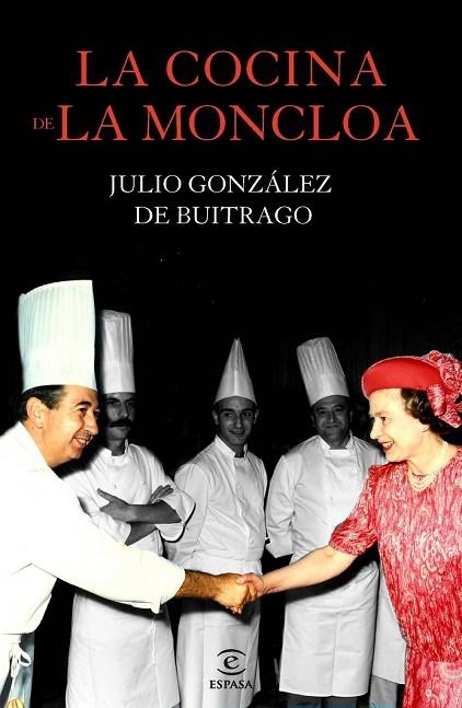 COCINA DE LA MONCLOA, LA | 9788467040975 | GONZÁLEZ, JULIO | Llibreria Drac - Llibreria d'Olot | Comprar llibres en català i castellà online