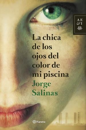 CHICA DE LOS OJOS DEL COLOR DE MI PISCINA, LA | 9788408127840 | SALINAS, JORGE | Llibreria Drac - Llibreria d'Olot | Comprar llibres en català i castellà online