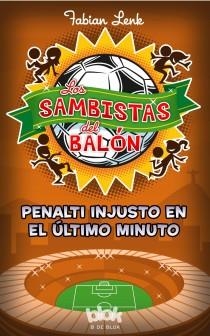 PENALTI INJUSTO EN EL ÚLTIMO MINUTO (LOS SAMBISTAS DEL BALÓN) | 9788415579946 | LENK, FABIAN | Llibreria Drac - Llibreria d'Olot | Comprar llibres en català i castellà online