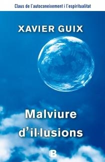 MALVIURE D'IL.LUSIONS | 9788466655125 | GUIX, XAVIER | Llibreria Drac - Librería de Olot | Comprar libros en catalán y castellano online