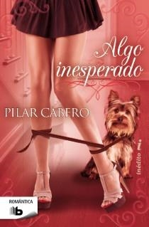 ALGO INESPERADO | 9788498729511 | CABERO, PILAR | Llibreria Drac - Librería de Olot | Comprar libros en catalán y castellano online