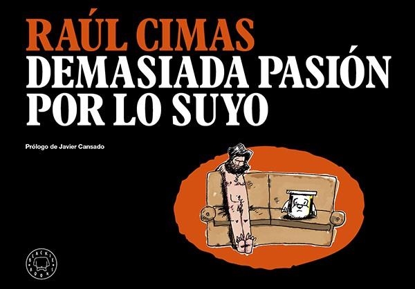 DEMASIADA PASIÓN POR LO SUYO | 9788494224782 | CIMAS, RAÚL | Llibreria Drac - Llibreria d'Olot | Comprar llibres en català i castellà online