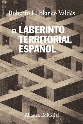 LABERINTO TERRITORIAL ESPAÑOL, EL | 9788420688237 | BLANCO, ROBERTO L. | Llibreria Drac - Llibreria d'Olot | Comprar llibres en català i castellà online