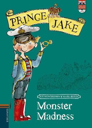 MONSTER MADNESS (PRINCE JAKE 2) | 9788426392558 | MONTGREDIENT, SUE ; BEECH, MARCK | Llibreria Drac - Llibreria d'Olot | Comprar llibres en català i castellà online