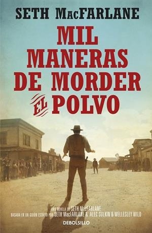 MIL MANERAS DE MORDER EL POLVO | 9788490622940 | MACFARLANE, SETH | Llibreria Drac - Librería de Olot | Comprar libros en catalán y castellano online