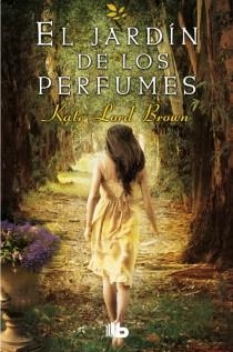 JARDÍN DE LOS PERFUMES, EL | 9788498729627 | LORD, KATE | Llibreria Drac - Llibreria d'Olot | Comprar llibres en català i castellà online