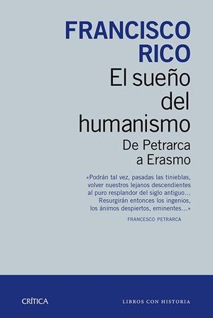 SUEÑO DEL HUMANISMO, EL | 9788498927207 | RICO, FRANCISCO | Llibreria Drac - Librería de Olot | Comprar libros en catalán y castellano online