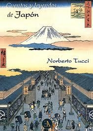 CUENTOS Y LEYENDAS DEL JAPÓN | 9788499501277 | TUCCI, BASILIO NORBERTO | Llibreria Drac - Llibreria d'Olot | Comprar llibres en català i castellà online