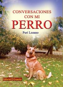 CONVERSACIONES CON MI PERRO | 9788415676201 | LOZANO, PURI | Llibreria Drac - Llibreria d'Olot | Comprar llibres en català i castellà online