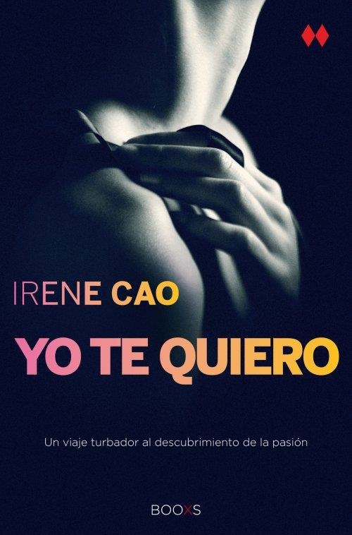 YO TE QUIERO | 9788466328005 | CAO, IRENE | Llibreria Drac - Llibreria d'Olot | Comprar llibres en català i castellà online