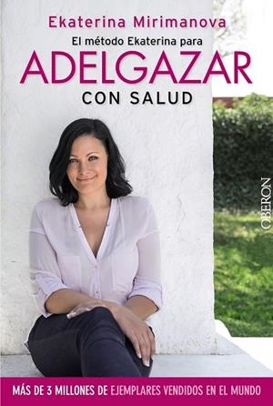 MÉTODO EKATERINA PARA ADELGAZAR CON SALUD, EL | 9788441535527 | MIRIMANOVA, EKATERINA | Llibreria Drac - Llibreria d'Olot | Comprar llibres en català i castellà online