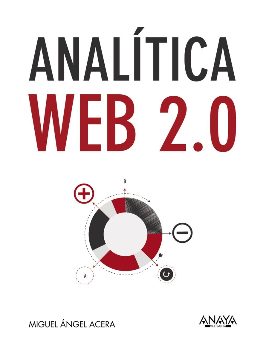 ANALÍTICA WEB 2.0 | 9788441535640 | ACERA, MIGUEL ÁNGEL | Llibreria Drac - Llibreria d'Olot | Comprar llibres en català i castellà online