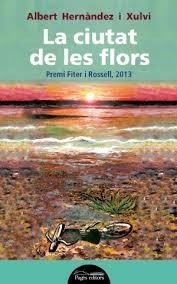 CIUTAT DE LES FLORS, LA | 9788499754758 | HERNÀNDEZ, ALBERT | Llibreria Drac - Llibreria d'Olot | Comprar llibres en català i castellà online