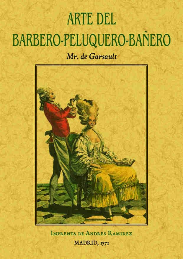 ARTE DEL BARBERO-PELUQUERO-BAÑERO, EL | 9788490014356 | GARSAULT, MR. DE | Llibreria Drac - Librería de Olot | Comprar libros en catalán y castellano online