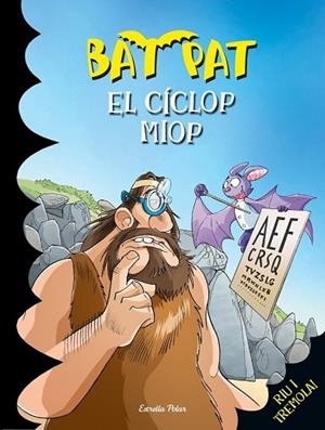 CÍCLOP MIOP, EL (BAT PAT 29) | 9788490574379 | PAVANELLO, ROBERTO | Llibreria Drac - Librería de Olot | Comprar libros en catalán y castellano online