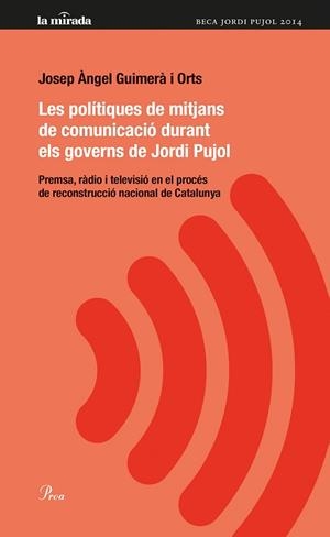 POLÍTIQUES DE MITJANS DE COMUNICACIÓ DURANT ELS GOVERNS DE JORDI PUJOL, LES | 9788475884974 | GUIMERÀ, JOSEP ÀNGEL | Llibreria Drac - Llibreria d'Olot | Comprar llibres en català i castellà online