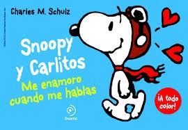 SNOOPY Y CARLITOS 1. ME ENAMORO CUANDO ME HABLAS | 9788415945390 | SCHULZ, CHARLES M. | Llibreria Drac - Llibreria d'Olot | Comprar llibres en català i castellà online