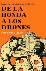 DE LA HONDA A LOS DRONES | 9788494212932 | LOSADA, JUAN CARLOS  | Llibreria Drac - Librería de Olot | Comprar libros en catalán y castellano online