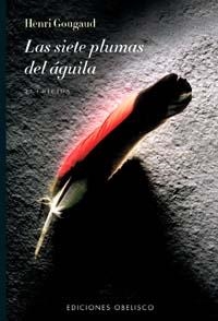 SIETE PLUMAS DEL AGUILA, LAS | 9788477205951 | GOUGAUD, HENRI | Llibreria Drac - Llibreria d'Olot | Comprar llibres en català i castellà online