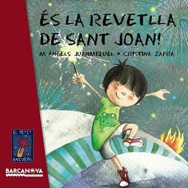 ÉS LA REVETLLA DE SANT JOAN (EL PETIT UNIVERS) | 9788448933432 | JUANMIQUEL, M. ÀNGELS | Llibreria Drac - Llibreria d'Olot | Comprar llibres en català i castellà online