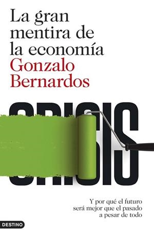 GRAN MENTIRA DE LA ECONOMÍA, LA | 9788423348152 | BERNARDOS, GONZALO | Llibreria Drac - Llibreria d'Olot | Comprar llibres en català i castellà online