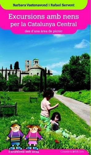 EXCURSIONS AMB NENS PER LA CATALUNYA CENTRAL | 9788490342343 | VASTENAVOND, BARBARA; SERVENT, RAFAEL | Llibreria Drac - Llibreria d'Olot | Comprar llibres en català i castellà online