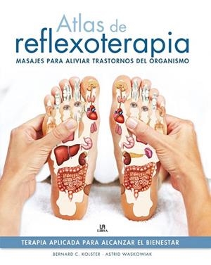 ATLAS DE REFLEXOTERAPIA | 9788466226561 | C. KOLSTER, BERNARD/WASKOWIAK, ASTRID | Llibreria Drac - Llibreria d'Olot | Comprar llibres en català i castellà online