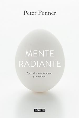 MENTE RADIANTE | 9788403014374 | FENNER, PETER | Llibreria Drac - Llibreria d'Olot | Comprar llibres en català i castellà online