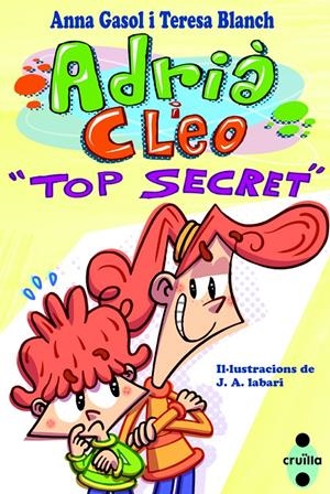 TOP SECRET (ADRIÀ I CLEO 1) | 9788466136211 | BLANCH, TERESA ; GASOL, ANNA | Llibreria Drac - Llibreria d'Olot | Comprar llibres en català i castellà online