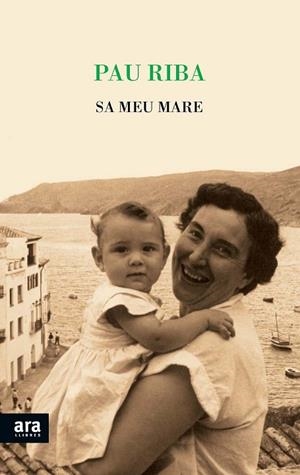 SA MEU MARE | 9788415642961 | RIBA, PAU | Llibreria Drac - Llibreria d'Olot | Comprar llibres en català i castellà online