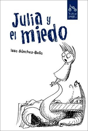 JULIA Y EL MIEDO | 9788492719068 | SANCHEZ-BELLA, ISSA | Llibreria Drac - Llibreria d'Olot | Comprar llibres en català i castellà online