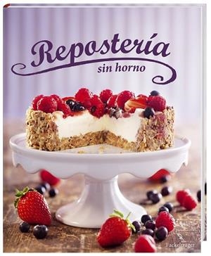 REPOSTERIA SIN HORNO | 9783771600150 | VV.AA. | Llibreria Drac - Librería de Olot | Comprar libros en catalán y castellano online