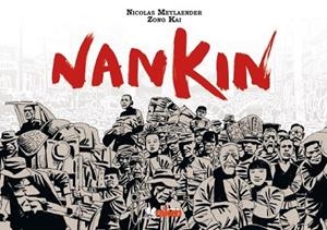 NANKIN | 9788492534852 | MEYLAENDER, NICOLAS; KAI, ZONG | Llibreria Drac - Llibreria d'Olot | Comprar llibres en català i castellà online