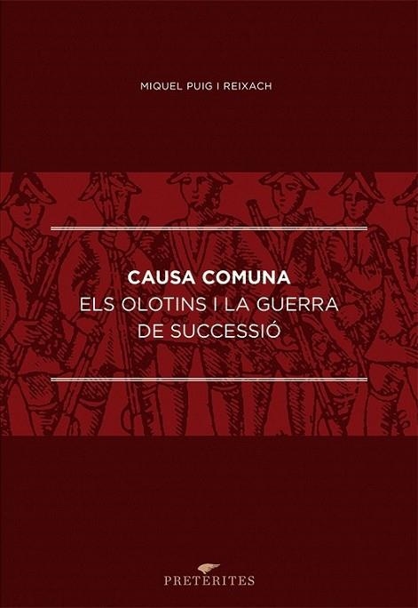 CAUSA COMUNA: ELS OLOTINS I LA GUERRA DE SUCCESSIÓ | 9788493805845 | PUIG, MIQUEL | Llibreria Drac - Librería de Olot | Comprar libros en catalán y castellano online