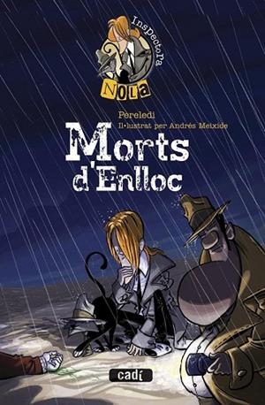 MORTS D'ENLLOC (INSPECTORA NOLA) | 9788447441266 | PERELEDI | Llibreria Drac - Llibreria d'Olot | Comprar llibres en català i castellà online