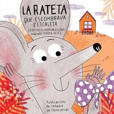 RATETA QUE ESCOMBRAVA L'ESCALETA, LA | 9788498836837 | ESCODA, MARTINA ; ALTÉS, MAITA | Llibreria Drac - Llibreria d'Olot | Comprar llibres en català i castellà online